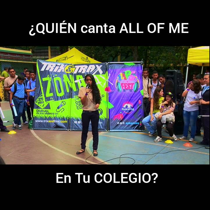 Quién canta ALL OF ME en tu COLEGIO?