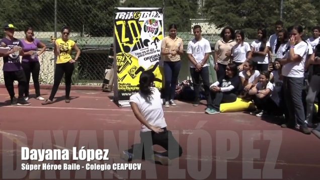 Testimonio – Dayana López   Súper Héroe Baile. Ex- Alumna Colegio CEAPUCV