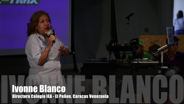 Testimonio  Ivone Blanco Directora Colegio IEA   El Peñón  Caracas, Venezuela